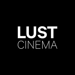 Lust Cinema @lust.cinema в Инстаграм